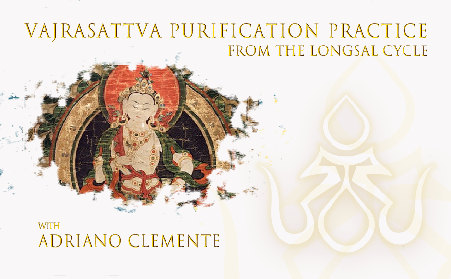 Webcast of Vajrasattva Practice with Adriano Clemente 9-14 December