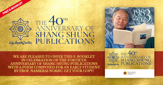 The 40th Anniversary of Shang Shung Publications: A Gift for You