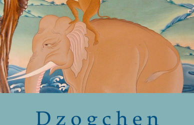 Dzogchen: Who’s Who & What’s What in the Great Perfection