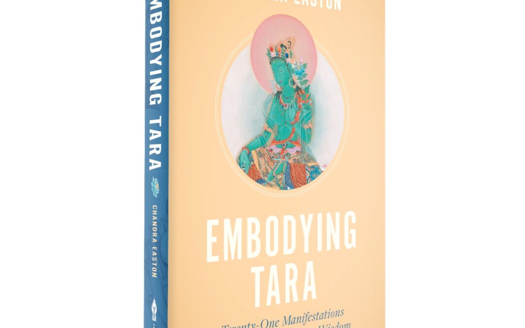 Embodying Tara – Twenty-One Manifestations to Awaken Your Innate Wisdom