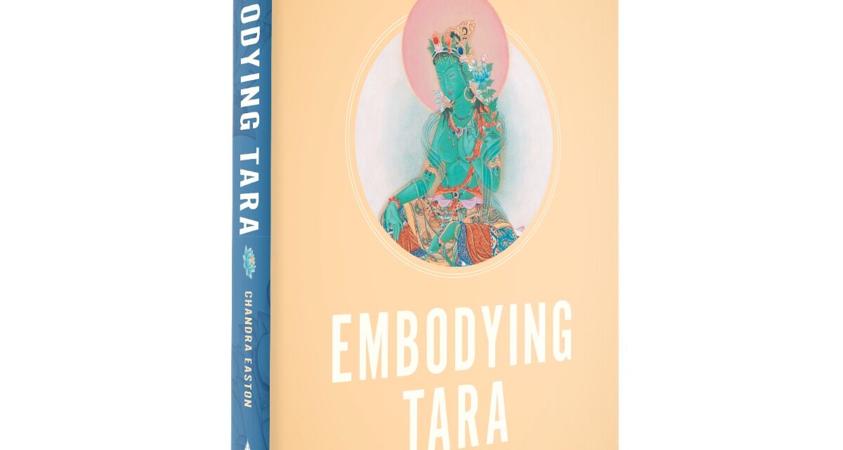 Embodying Tara – Twenty-One Manifestations to Awaken Your Innate Wisdom