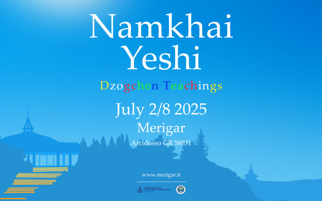 Dzogchen Teaching with Namkhai Yeshi, Merigar July 2-8 2025