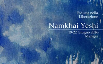 Fiducia nella Liberazione – Ritiro con Namkhai Yeshi a Merigar 19-22 giugno