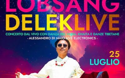 Lobsang Delek Live – Concerto dal vivo con Danza del Vajra, Khaita e Danze Tibetane