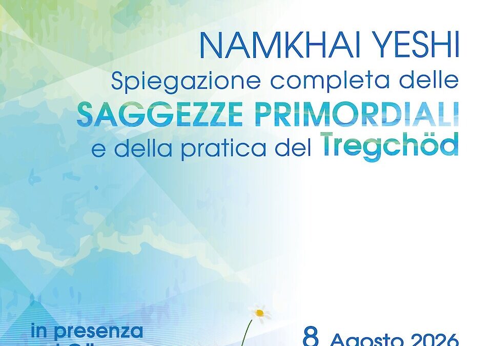 Namkhai Yeshi – Spiegazione completa delle Saggezze Primordiali e della pratica del Trekchö