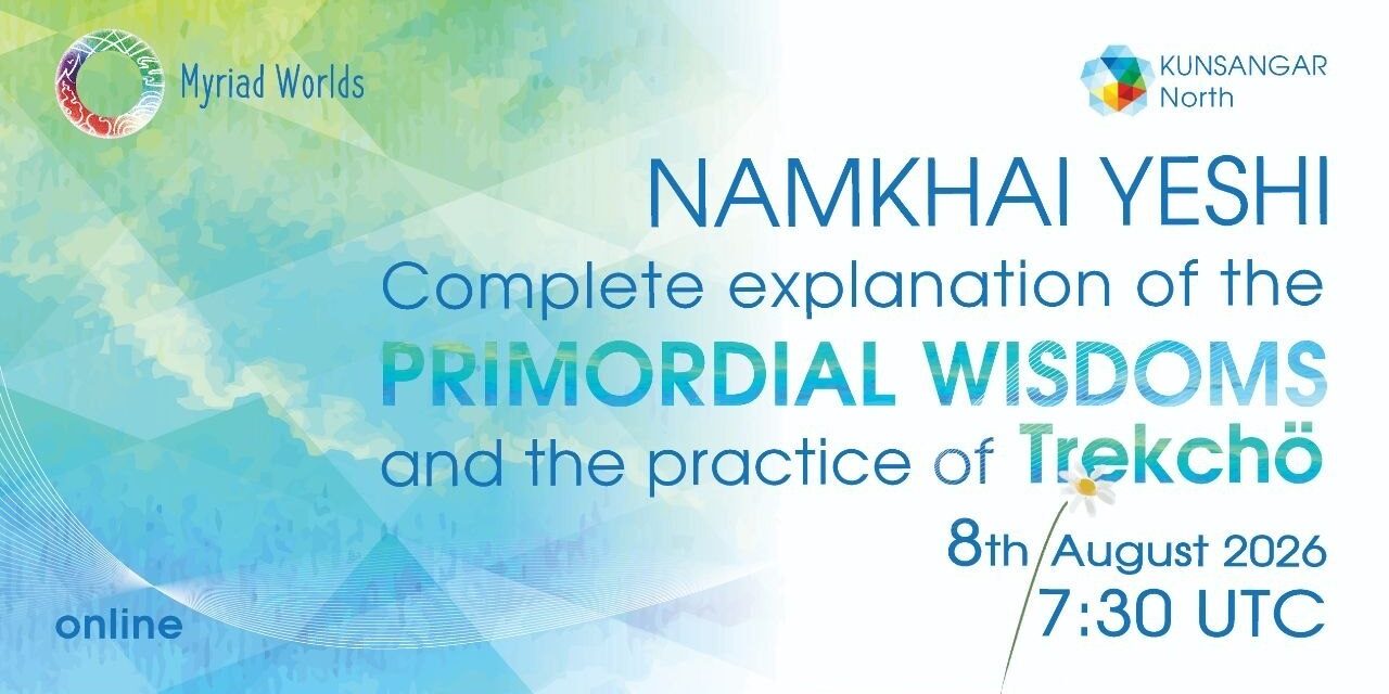 Namkhai Yeshi – Complete Explanation of the Primordial Wisdoms and the Practice of Trekchö